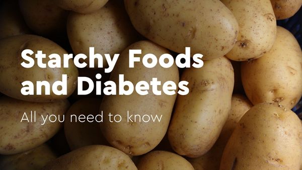 Starchy Foods and Diabetes