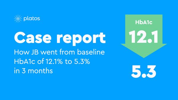Case Report: How JB went from baseline HbA1c of 12.1% to 5.3% in 3 months